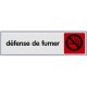 PLAQUETTE SIGNALETIQUE 170X45 MM PLEXI COULEUR DEFENSE DE FUMER